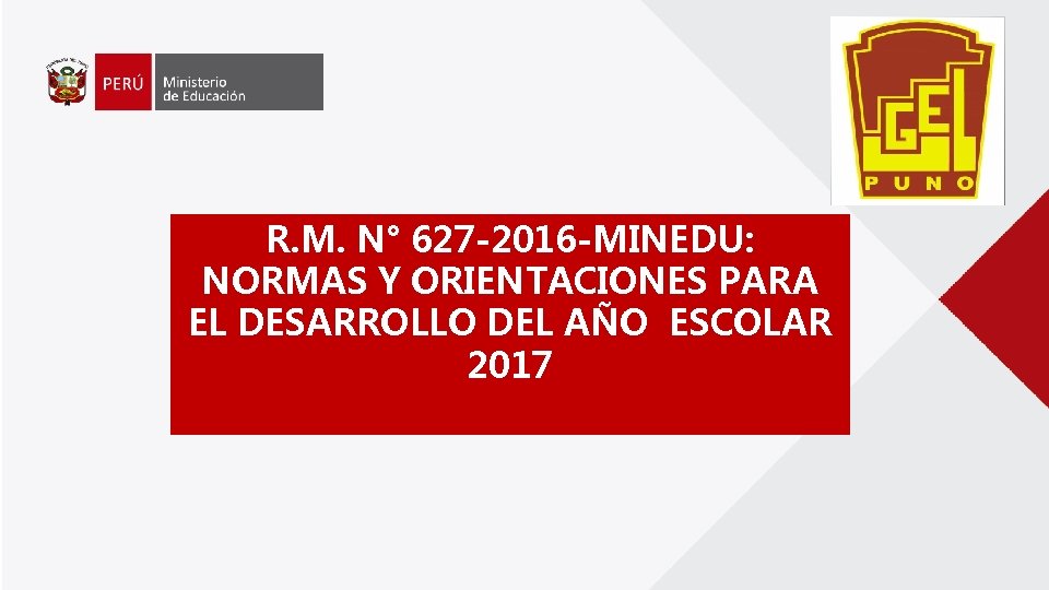 R. M. N° 627 -2016 -MINEDU: NORMAS Y ORIENTACIONES PARA EL DESARROLLO DEL AÑO