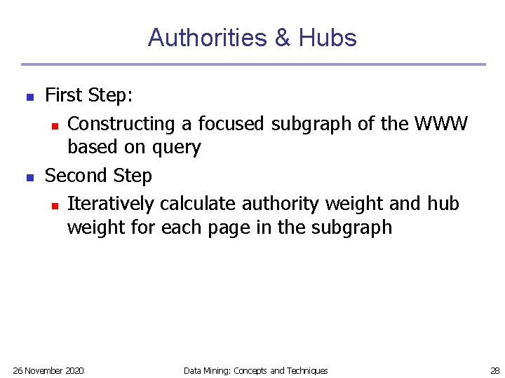 Authorities & Hubs n n First Step: n Constructing a focused subgraph of the Authorities & Hubs n n First Step: n Constructing a focused subgraph of the