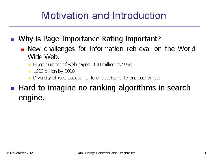 Motivation and Introduction n Why is Page Importance Rating important? n New challenges for Motivation and Introduction n Why is Page Importance Rating important? n New challenges for
