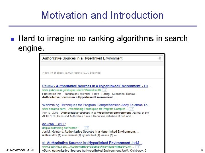 Motivation and Introduction n Hard to imagine no ranking algorithms in search engine. 26 Motivation and Introduction n Hard to imagine no ranking algorithms in search engine. 26