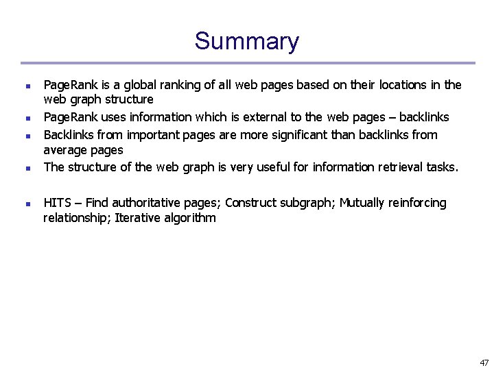 Summary n n n Page. Rank is a global ranking of all web pages Summary n n n Page. Rank is a global ranking of all web pages