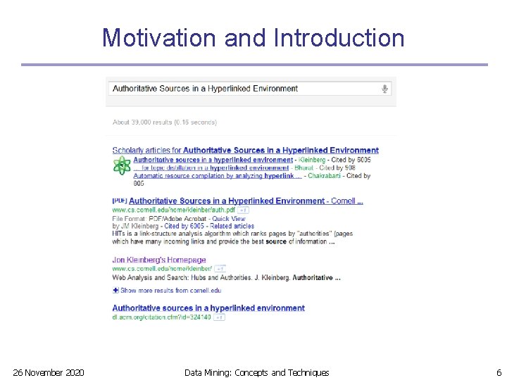 Motivation and Introduction 26 November 2020 Data Mining: Concepts and Techniques 6 Motivation and Introduction 26 November 2020 Data Mining: Concepts and Techniques 6
