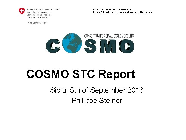 Federal Department of Home Affairs FDHA Federal Office of Meteorology and Climatology Meteo. Swiss