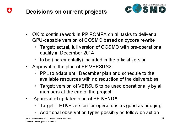 Decisions on current projects • OK to continue work in PP POMPA on all