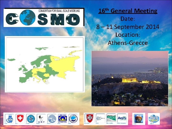 16 th General Meeting Date: 8 – 11 September 2014 Location: Athens-Grecce ART 