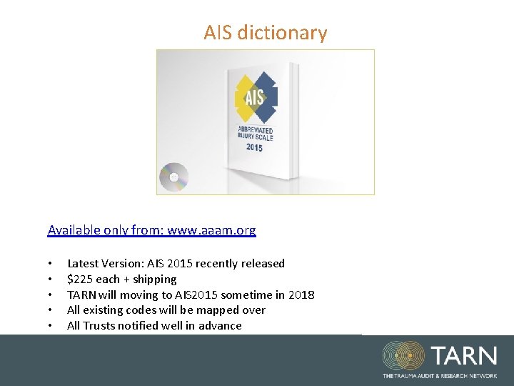 AIS dictionary Available only from: www. aaam. org • • • Latest Version: AIS