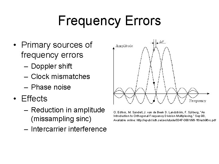 Frequency Errors • Primary sources of frequency errors – Doppler shift – Clock mismatches