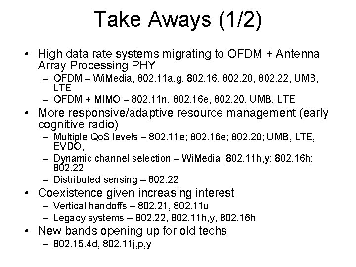 Take Aways (1/2) • High data rate systems migrating to OFDM + Antenna Array