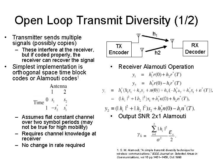 Open Loop Transmit Diversity (1/2) • Transmitter sends multiple signals (possibly copies) – These