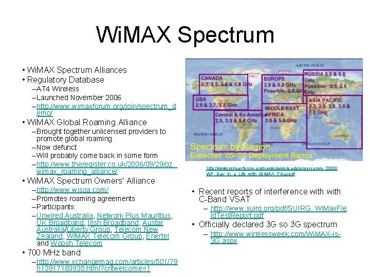 Wi. MAX Spectrum • Wi. MAX Spectrum Alliances • Regulatory Database – AT 4