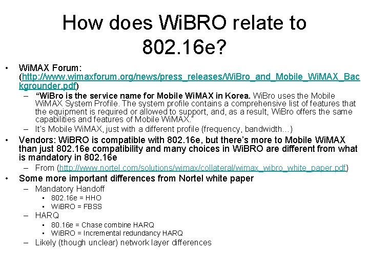 How does Wi. BRO relate to 802. 16 e? • Wi. MAX Forum: (http: