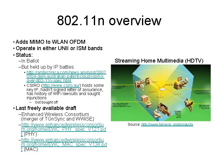 802. 11 n overview • Adds MIMO to WLAN OFDM • Operate in either