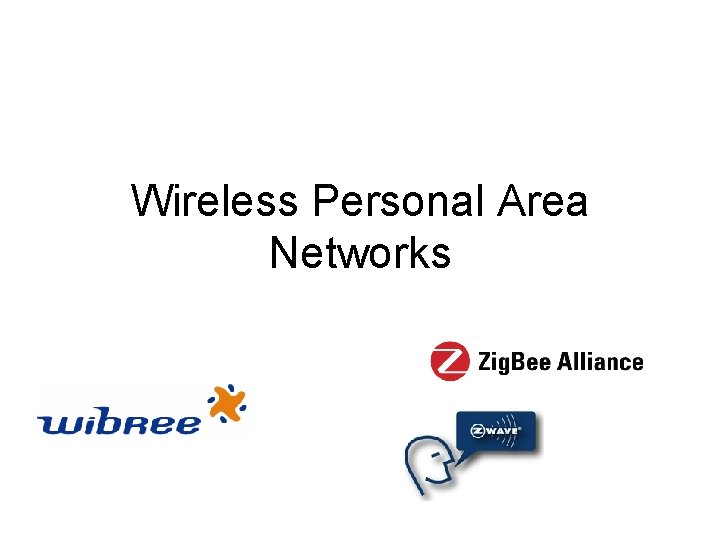 Wireless Personal Area Networks 