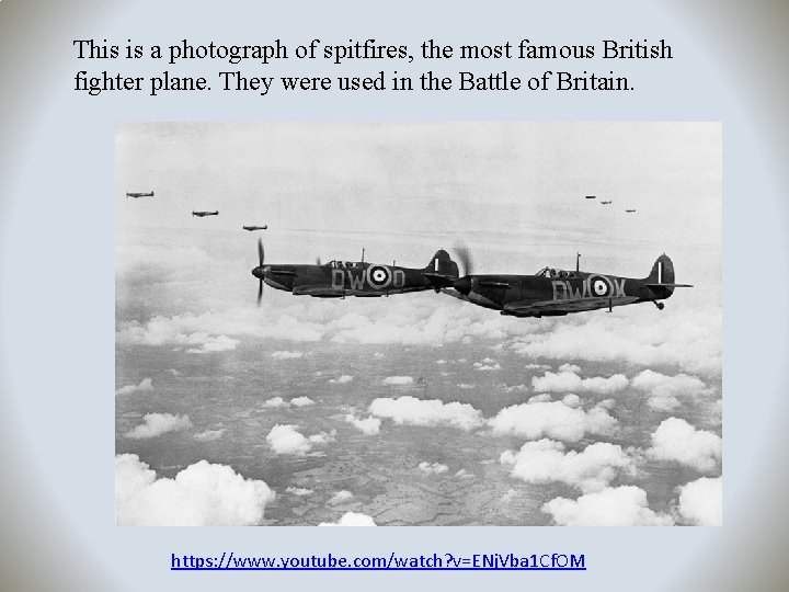 This is a photograph of spitfires, the most famous British fighter plane. They were