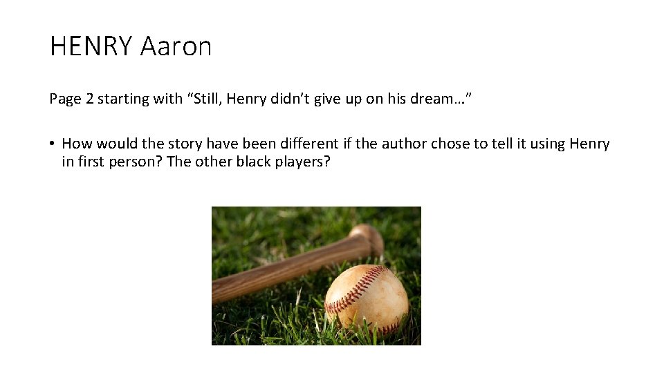 HENRY Aaron Page 2 starting with “Still, Henry didn’t give up on his dream…”