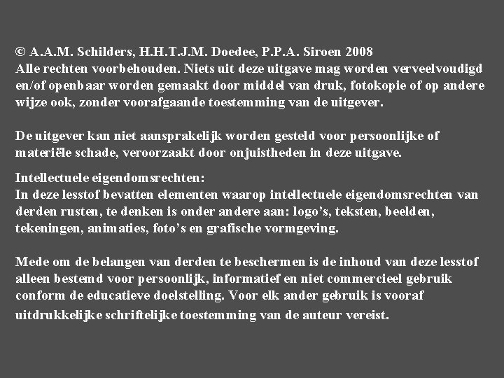 © A. A. M. Schilders, H. H. T. J. M. Doedee, P. P. A. © A. A. M. Schilders, H. H. T. J. M. Doedee, P. P. A.