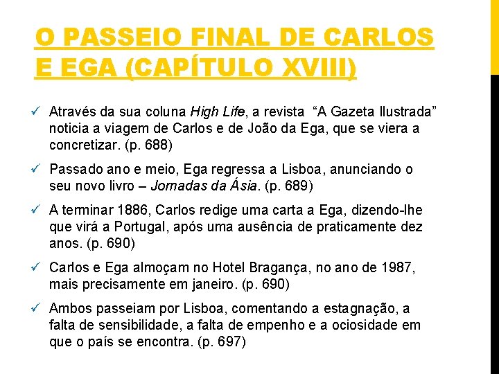 O PASSEIO FINAL DE CARLOS E EGA (CAPÍTULO XVIII) ü Através da sua coluna