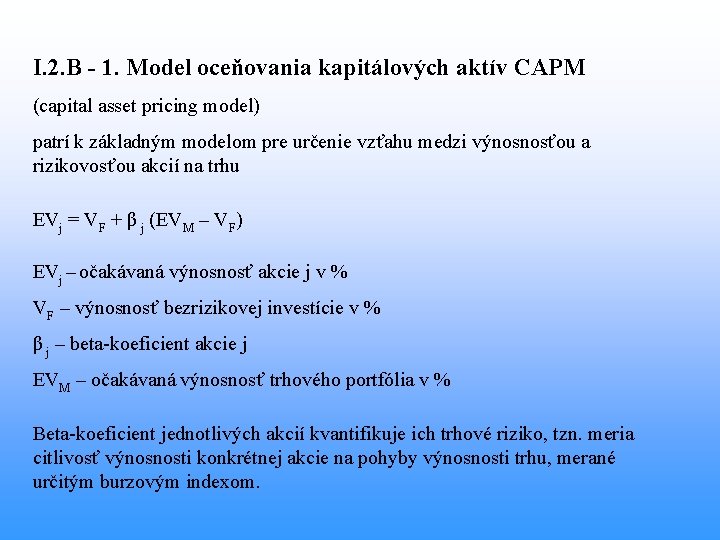 I. 2. B - 1. Model oceňovania kapitálových aktív CAPM (capital asset pricing model)