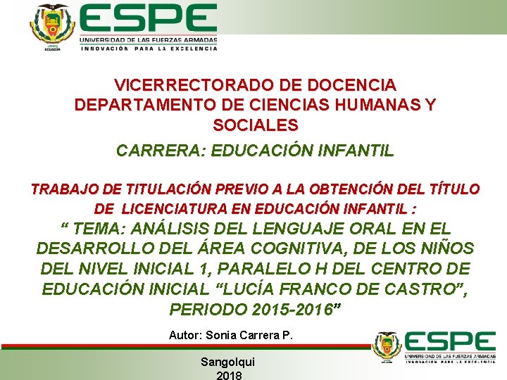 VICERRECTORADO DE DOCENCIA DEPARTAMENTO DE CIENCIAS HUMANAS Y SOCIALES CARRERA: EDUCACIÓN INFANTIL TRABAJO DE VICERRECTORADO DE DOCENCIA DEPARTAMENTO DE CIENCIAS HUMANAS Y SOCIALES CARRERA: EDUCACIÓN INFANTIL TRABAJO DE