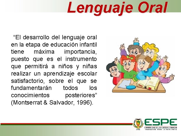 Lenguaje Oral “El desarrollo del lenguaje oral en la etapa de educación infantil tiene Lenguaje Oral “El desarrollo del lenguaje oral en la etapa de educación infantil tiene
