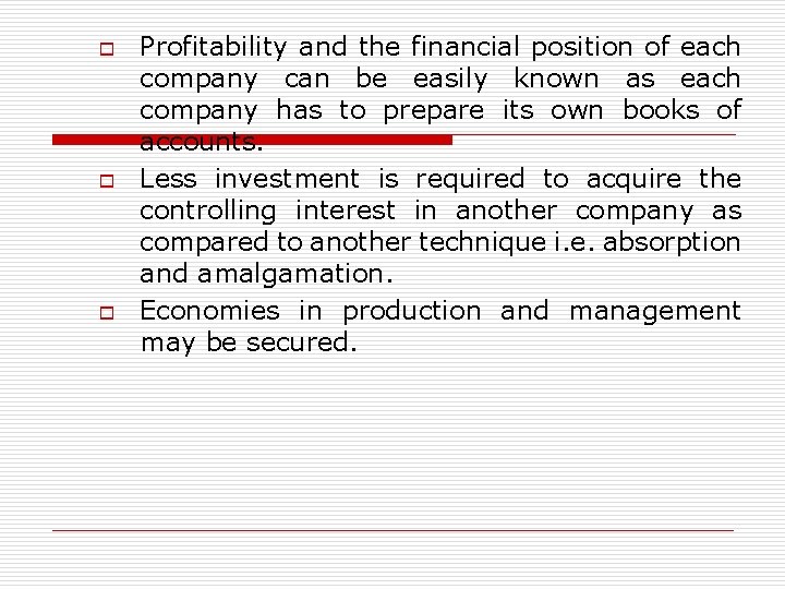 o o o Profitability and the financial position of each company can be easily