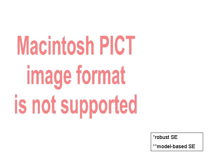 *robust SE **model-based SE 