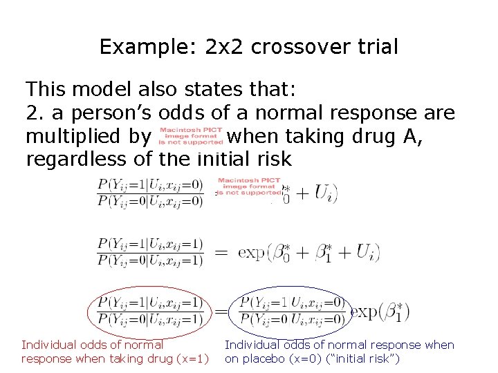 Example: 2 x 2 crossover trial This model also states that: 2. a person’s