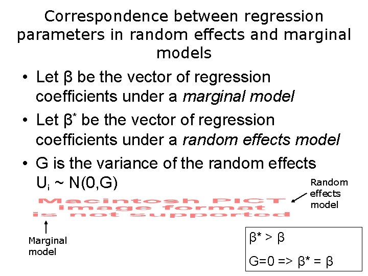 Correspondence between regression parameters in random effects and marginal models • Let β be