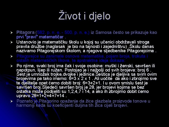 Život i djelo Ø Ø Ø Pitagora (582. p. n. e. - 500. p. Život i djelo Ø Ø Ø Pitagora (582. p. n. e. - 500. p.