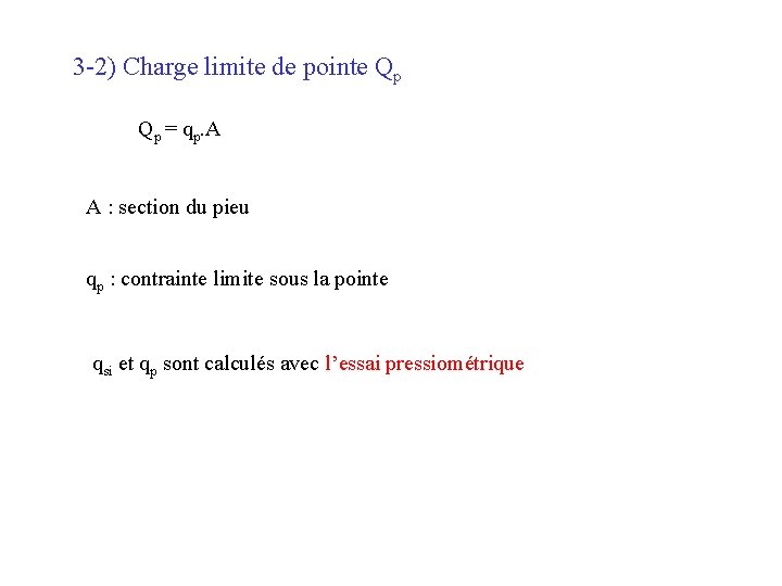 3 -2) Charge limite de pointe Qp Qp = qp. A A : section