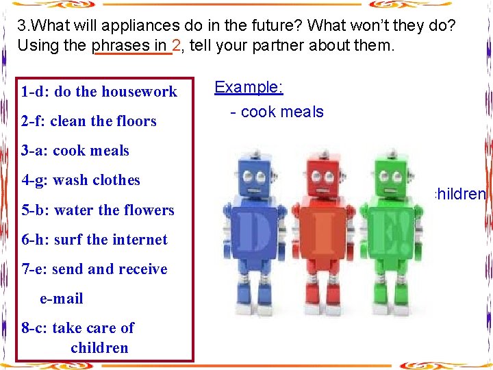 3. What will appliances do in the future? What won’t they do? Using the