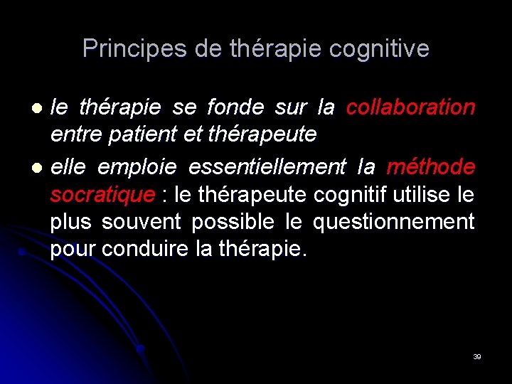 Principes de thérapie cognitive le thérapie se fonde sur la collaboration entre patient et