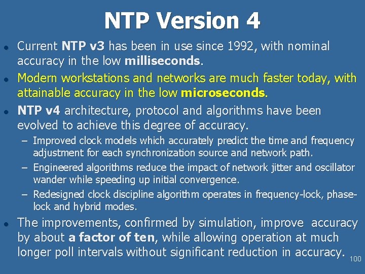 NTP Version 4 l l l Current NTP v 3 has been in use