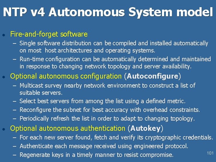 NTP v 4 Autonomous System model l Fire-and-forget software – Single software distribution can