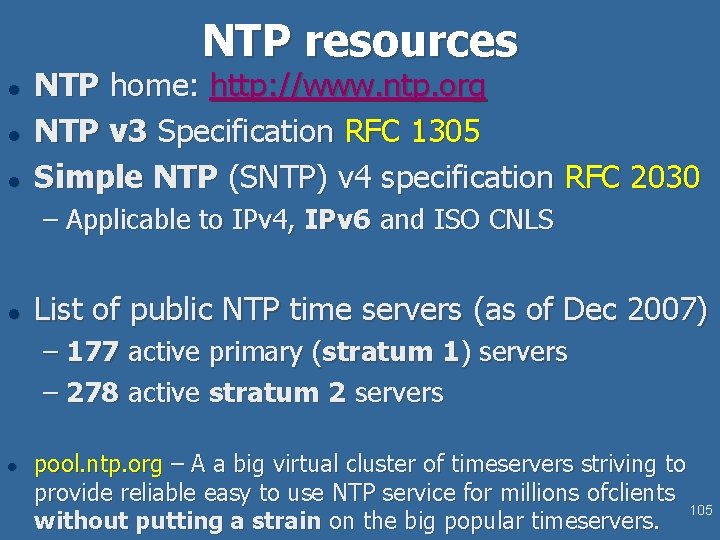 NTP resources l l l NTP home: http: //www. ntp. org NTP v 3