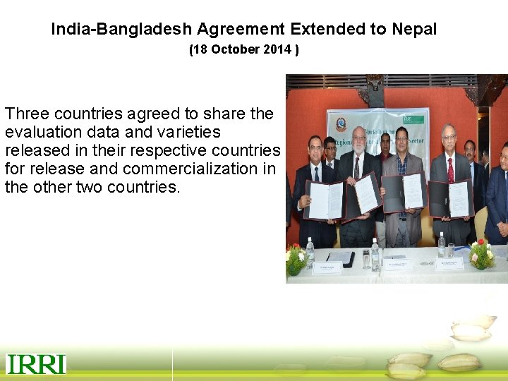 India-Bangladesh Agreement Extended to Nepal (18 October 2014 ) Three countries agreed to share