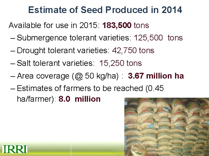 Estimate of Seed Produced in 2014 Available for use in 2015: 183, 500 tons