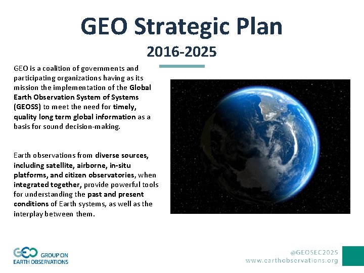 GEO Strategic Plan 2016 -2025 GEO is a coalition of governments and participating organizations