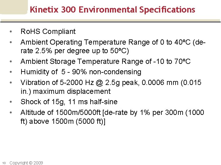 Kinetix 300 Environmental Specifications • • 10 Ro. HS Compliant Ambient Operating Temperature Range