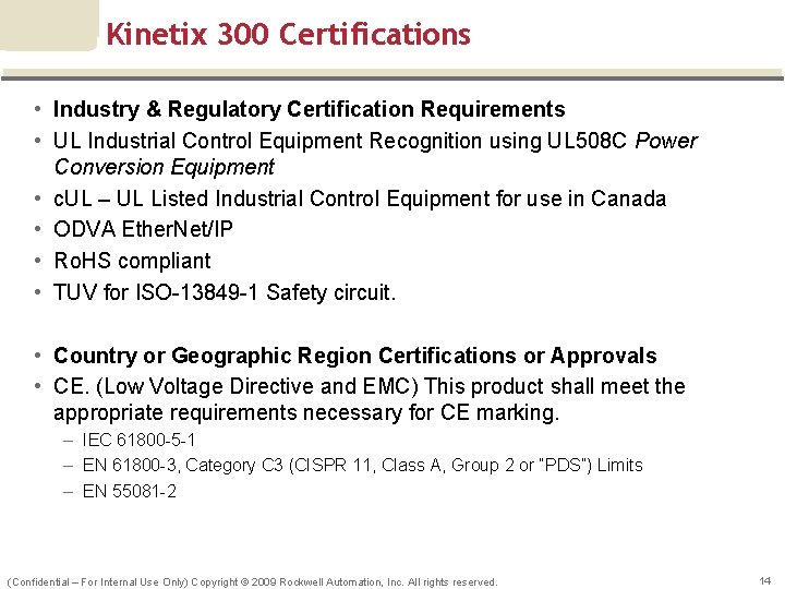 Kinetix 300 Certifications • Industry & Regulatory Certification Requirements • UL Industrial Control Equipment