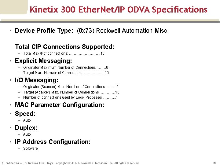 Kinetix 300 Ether. Net/IP ODVA Specifications • Device Profile Type: (0 x 73) Rockwell