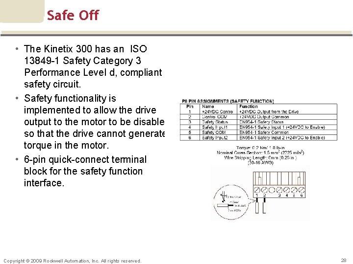 Safe Off • The Kinetix 300 has an ISO 13849 -1 Safety Category 3