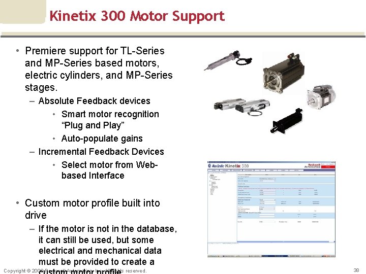 Kinetix 300 Motor Support • Premiere support for TL-Series and MP-Series based motors, electric