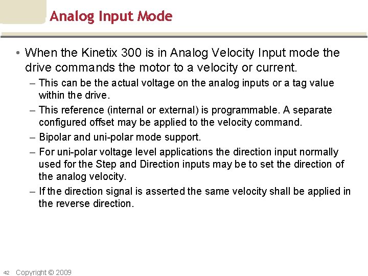 Analog Input Mode • When the Kinetix 300 is in Analog Velocity Input mode