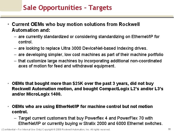 Sale Opportunities – Targets • Current OEMs who buy motion solutions from Rockwell Automation