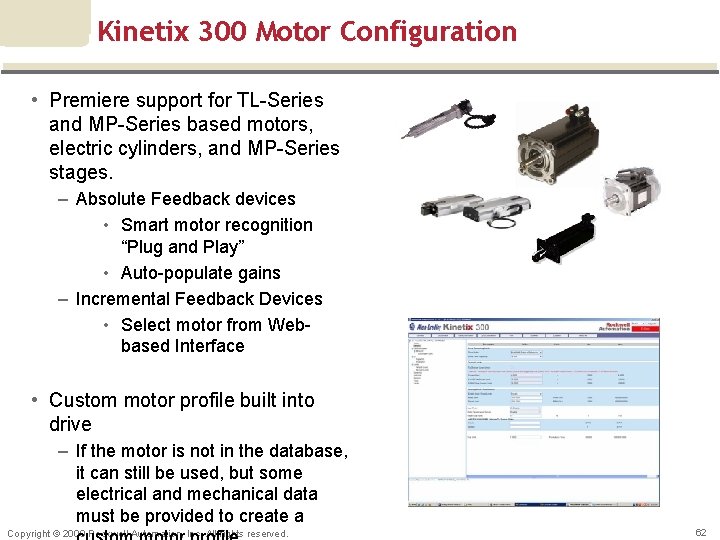 Kinetix 300 Motor Configuration • Premiere support for TL-Series and MP-Series based motors, electric