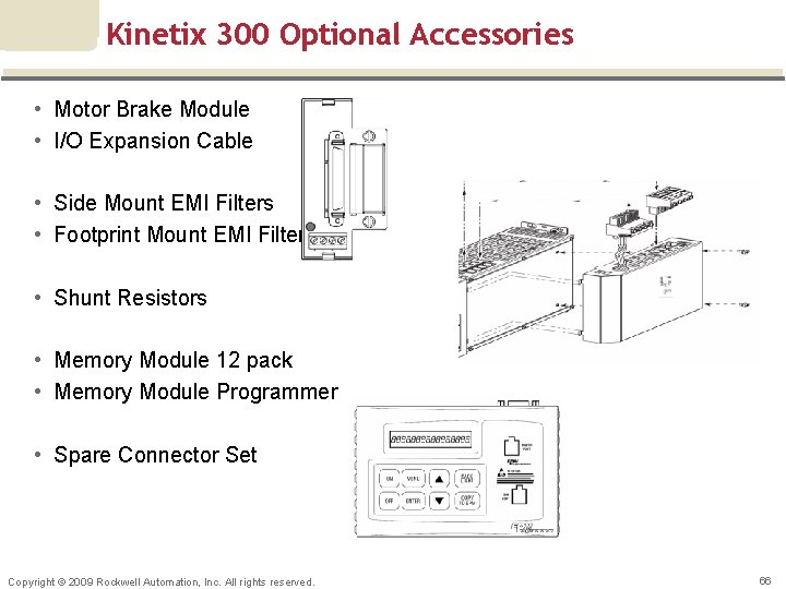 Kinetix 300 Optional Accessories • Motor Brake Module • I/O Expansion Cable • Side
