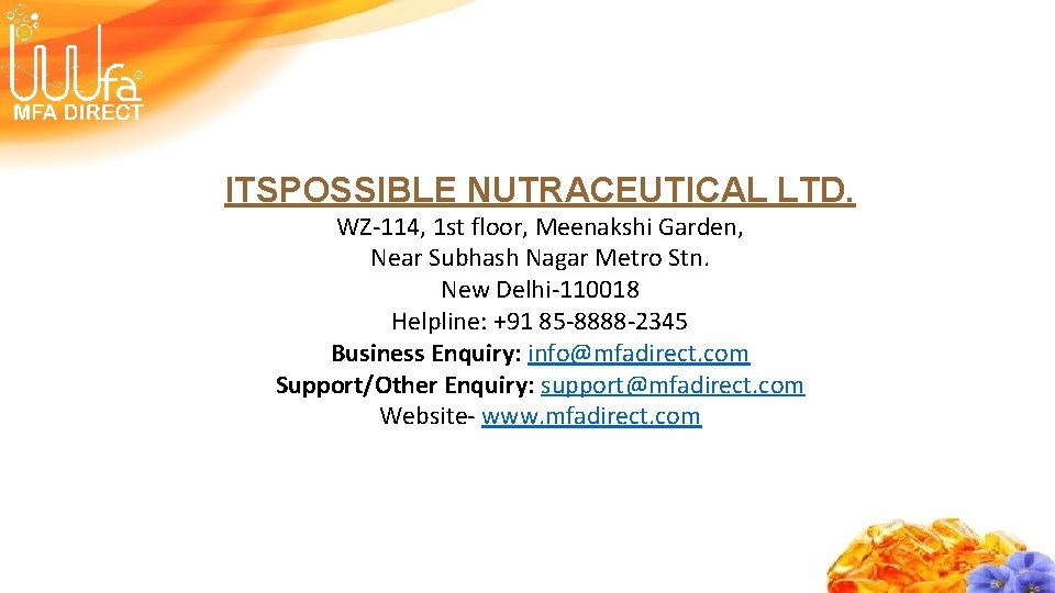 ITSPOSSIBLE NUTRACEUTICAL LTD. WZ-114, 1 st floor, Meenakshi Garden, Near Subhash Nagar Metro Stn.