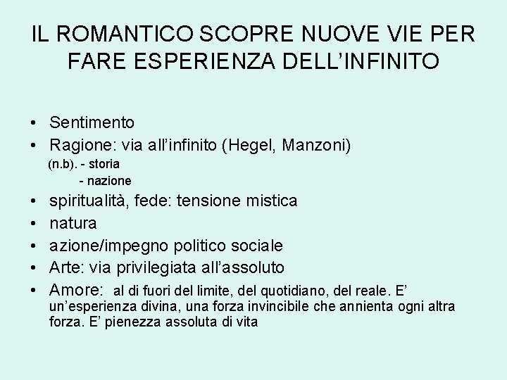 IL ROMANTICO SCOPRE NUOVE VIE PER FARE ESPERIENZA DELL’INFINITO • Sentimento • Ragione: via