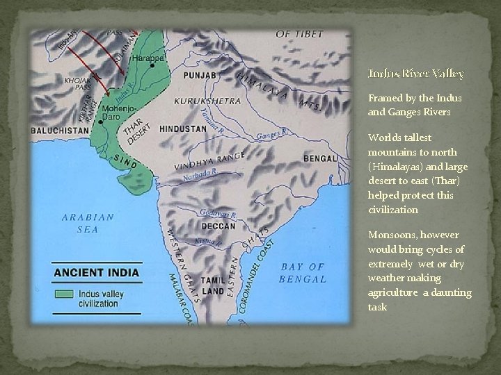Indus River Valley Framed by the Indus and Ganges Rivers Worlds tallest mountains to Indus River Valley Framed by the Indus and Ganges Rivers Worlds tallest mountains to